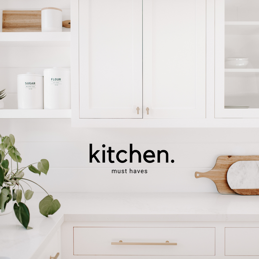 Kitchen Must Haves