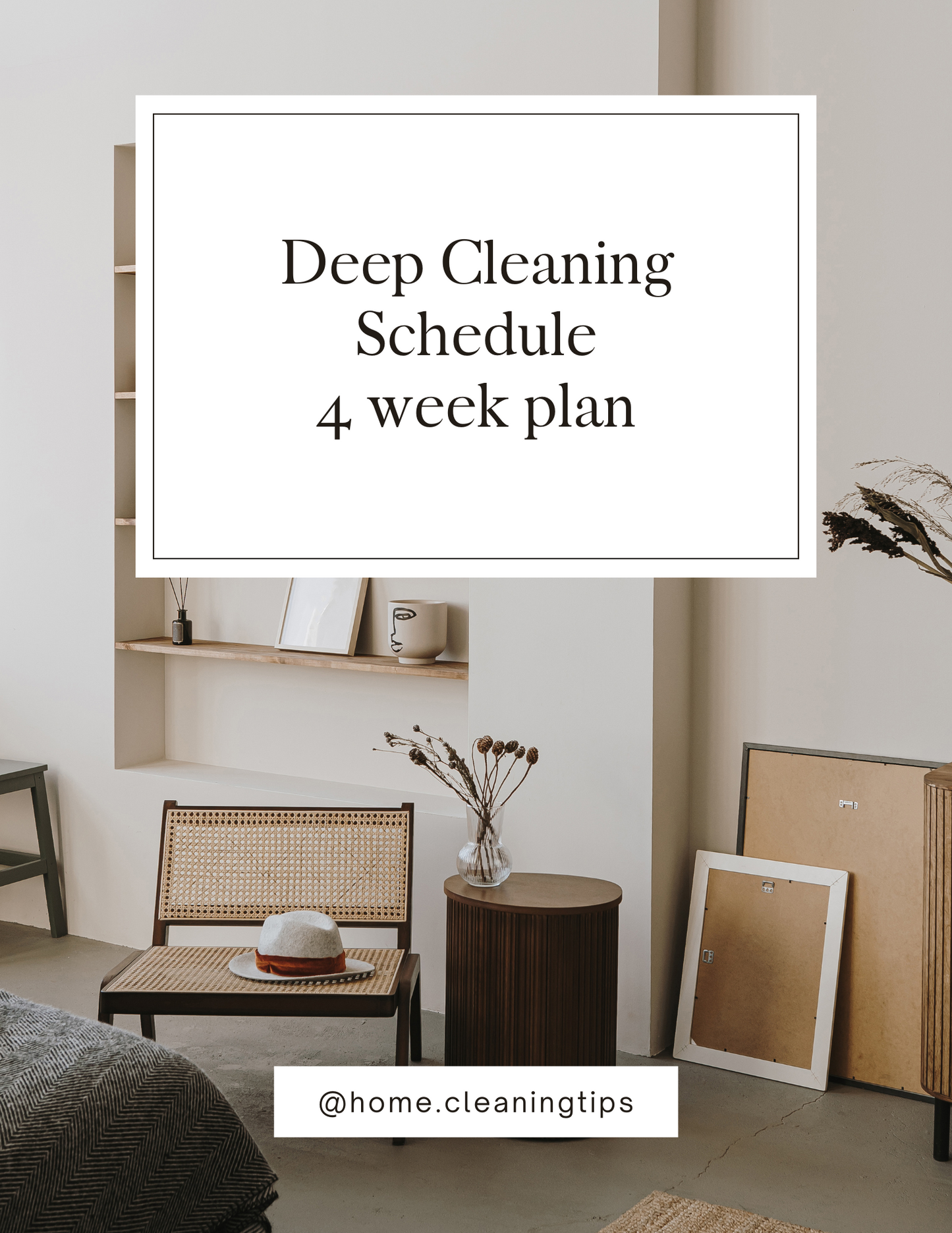 The Deep Cleaning Schedule - 4 week plan pre-filled